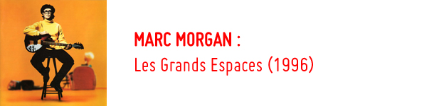 Marc Morgan : Les Grands Espaces