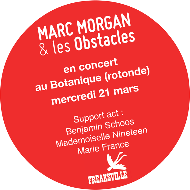 Marc Morgan & les Obstacles au Botanique