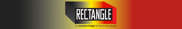 La semaine belge sur Radio Rectangle